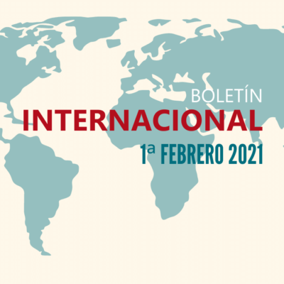 Boletín Internacional - 1ª quincena de febrero de 2021