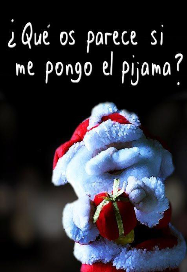 Que os parece si me pongo el pijama